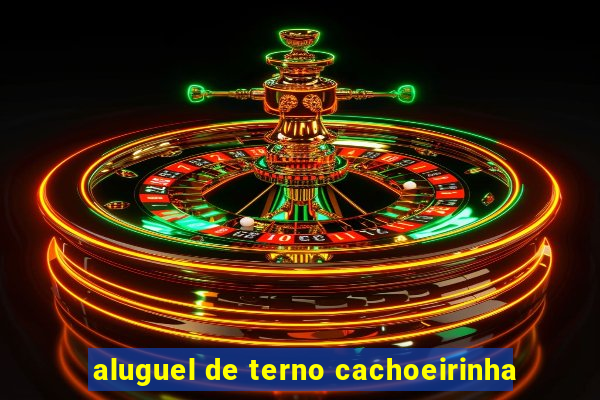 aluguel de terno cachoeirinha